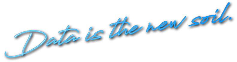 Data is the new soil.